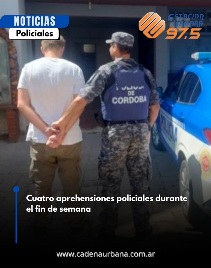 Cuatro aprehensiones policiales durante el fin de semana