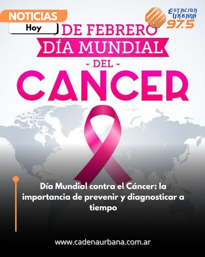 Día Mundial contra el Cáncer: la importancia de prevenir y diagnosticar a tiempo