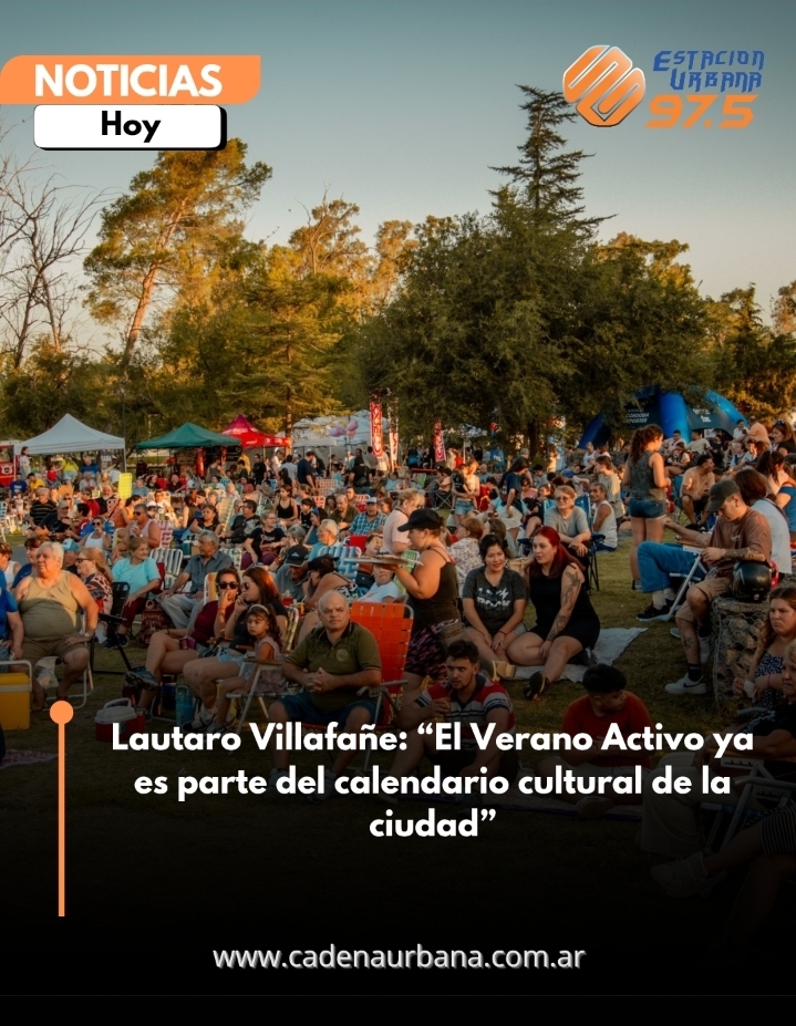 Lautaro Villafa&ntilde;e: El Verano Activo ya es parte del calendario cultural de la ciudad