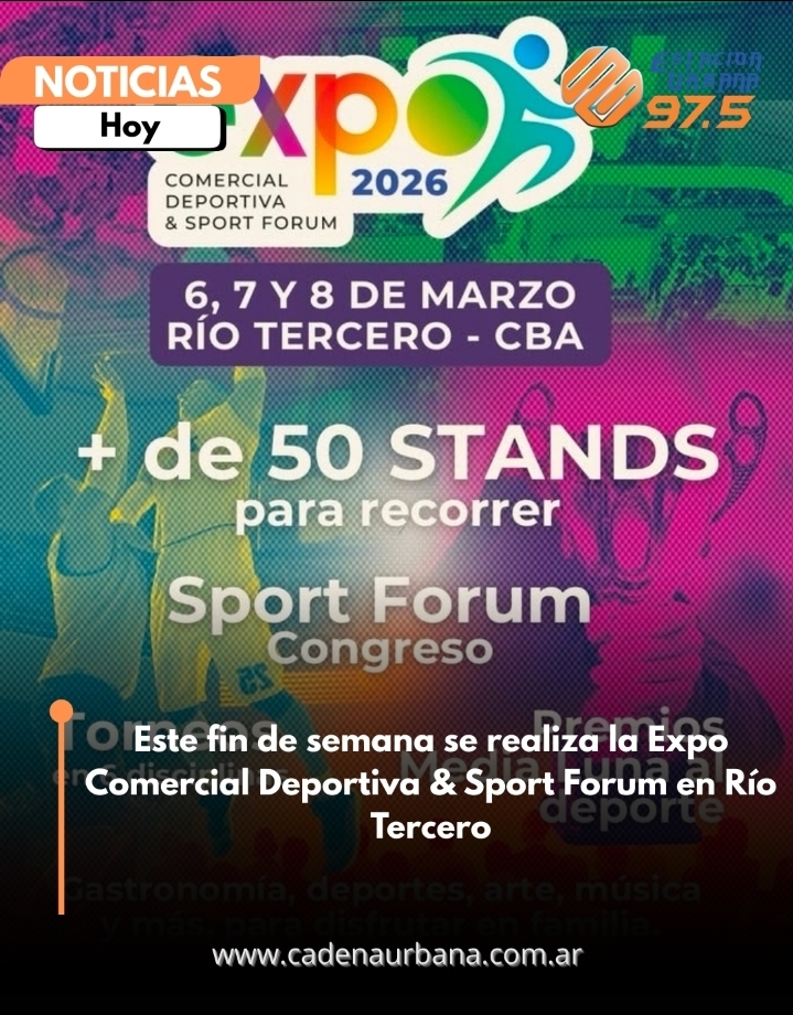 Este fin de semana se realiza la Expo Comercial Deportiva Sport Forum en R&iacute;o Tercero