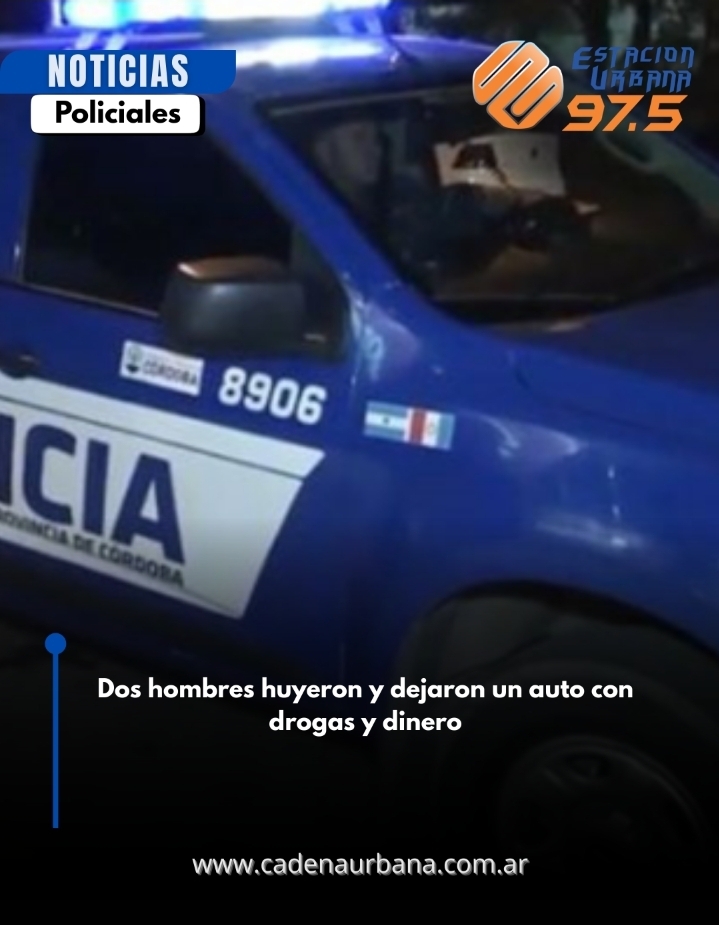 Dos hombres huyeron y dejaron un auto con drogas y dinero