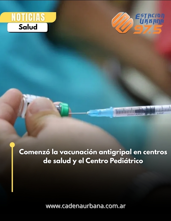 Comenz&oacute; la vacunaci&oacute;n antigripal en centros de salud y el Centro Pedi&aacute;trico