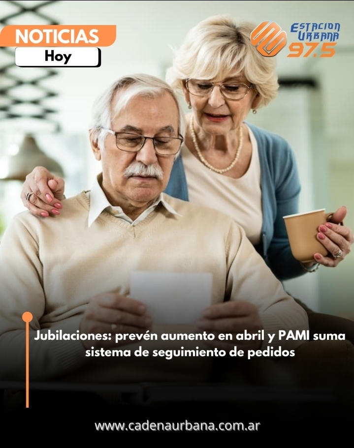 Jubilaciones: prev&eacute;n aumento en abril y PAMI suma sistema de seguimiento de pedidos