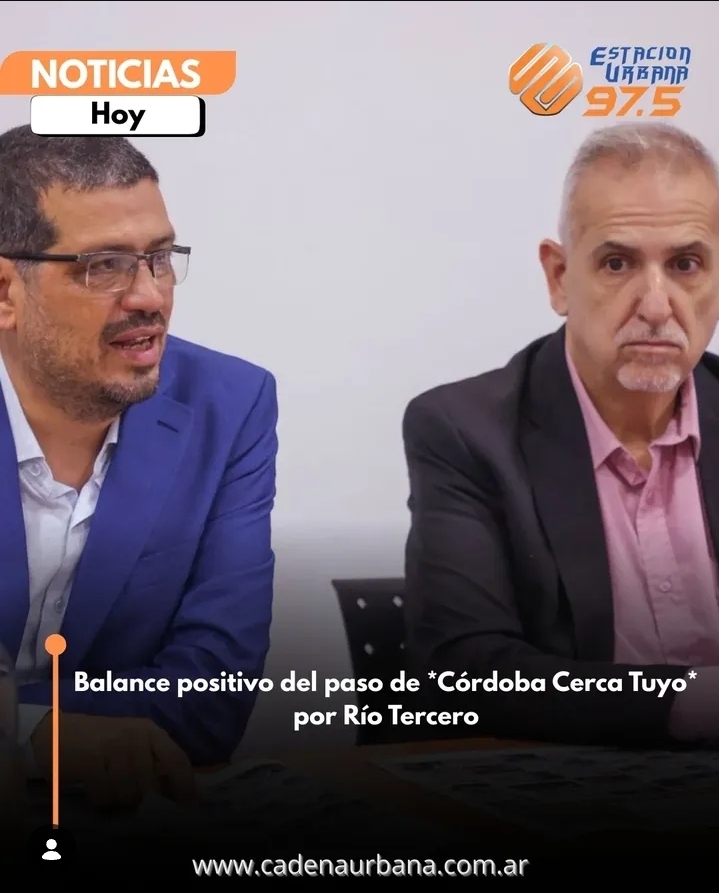 Balance positivo del paso de *C&oacute;rdoba Cerca Tuyo* por R&iacute;o Tercero