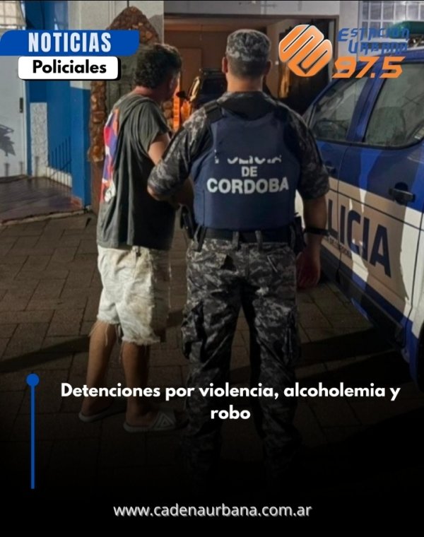 Detenciones por violencia, alcoholemia y robo