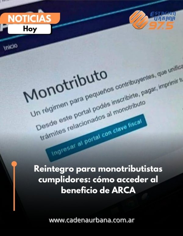 Reintegro para monotributistas cumplidores: c&oacute;mo acceder al beneficio de ARCA