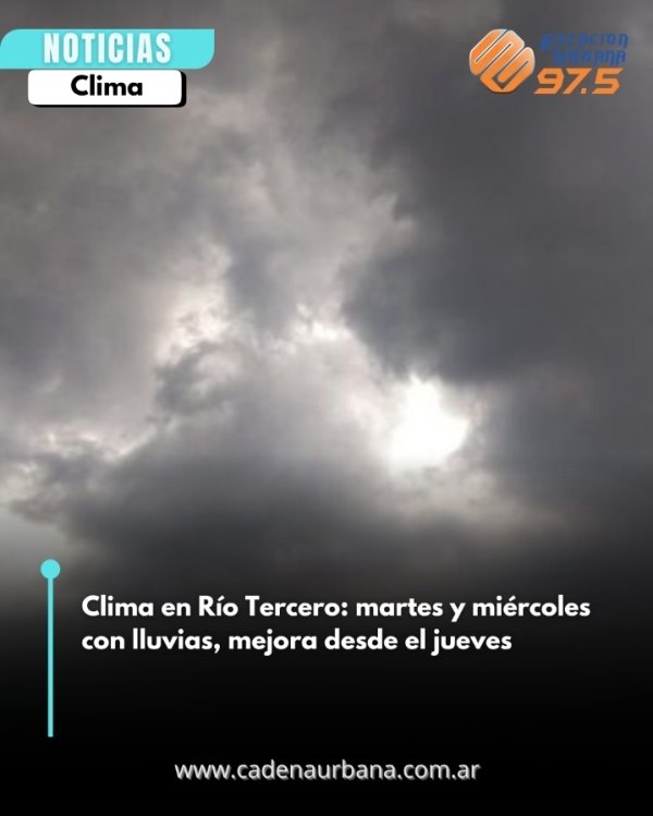 Clima en R&iacute;o Tercero: martes y mi&eacute;rcoles con lluvias, mejora desde el jueves