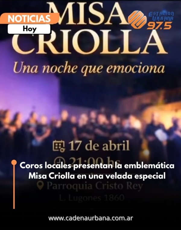 Coros locales presentan la emblem&aacute;tica Misa Criolla en una velada especial