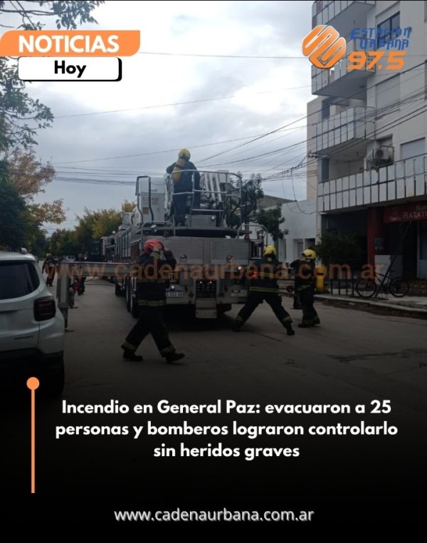 Incendio en General Paz: evacuaron a 25 personas y bomberos lograron controlarlo sin heridos graves
