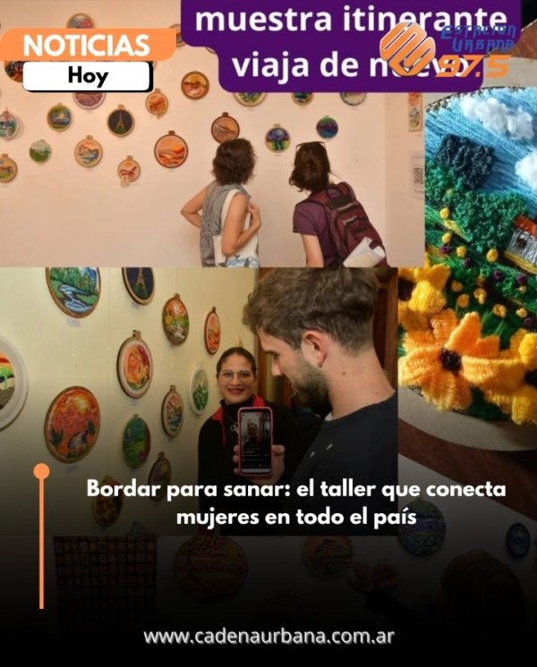 Bordar para sanar: el taller que conecta mujeres en todo el pa&iacute;s