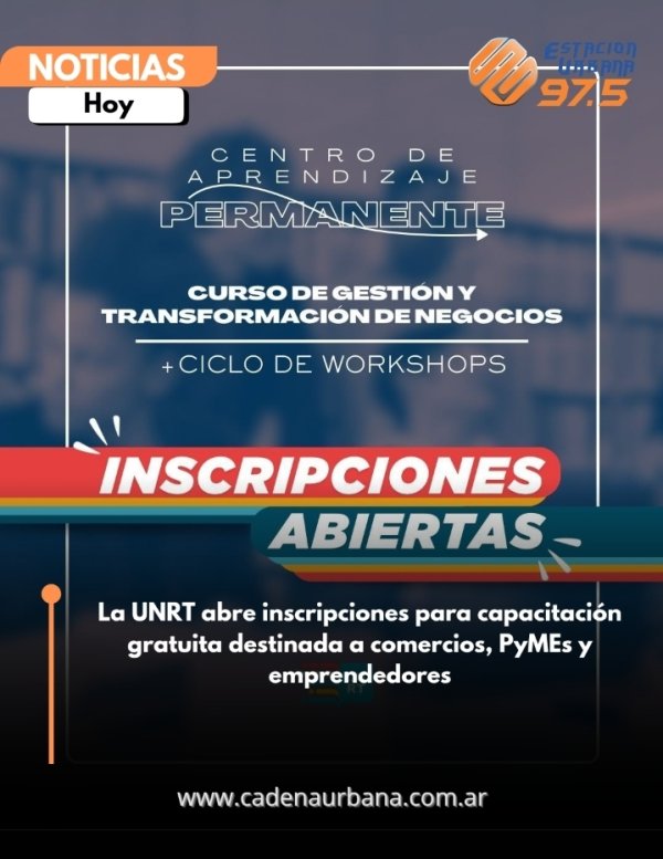 La UNRT abre inscripciones para capacitaci&oacute;n gratuita destinada a comercios, PyMEs y emprendedores