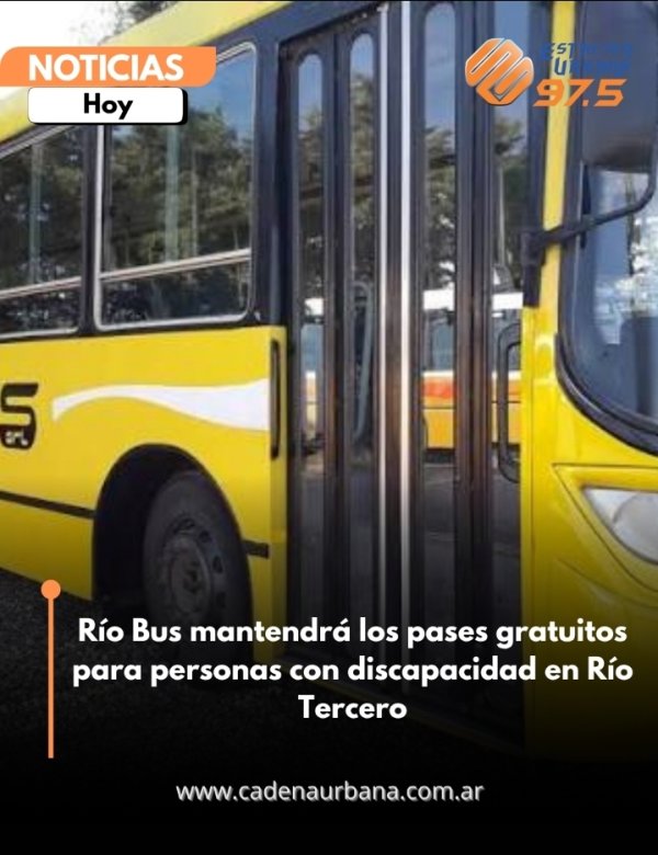 R&iacute;o Bus mantendr&aacute; los pases gratuitos para personas con discapacidad en R&iacute;o Tercero