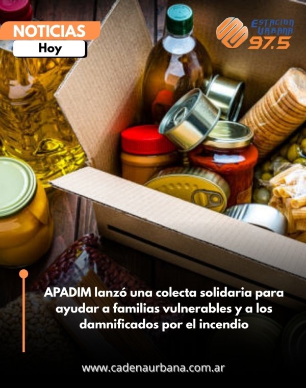 APADIM lanz&oacute; una colecta solidaria para ayudar a familias vulnerables y a los damnificados por el incendio