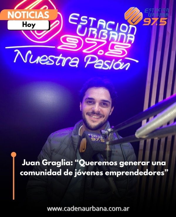 Juan Graglia: &ldquo;Queremos generar una comunidad de j&oacute;venes emprendedores&rdquo;