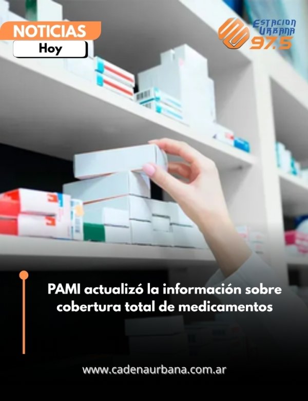 PAMI actualiz&oacute; la informaci&oacute;n sobre cobertura total de medicamentos