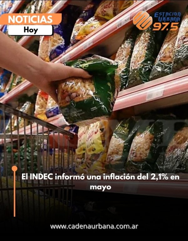 El INDEC inform&oacute; una inflaci&oacute;n del 2,1% en mayo