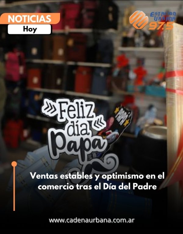 Ventas estables y optimismo en el comercio tras el D&iacute;a del Padre