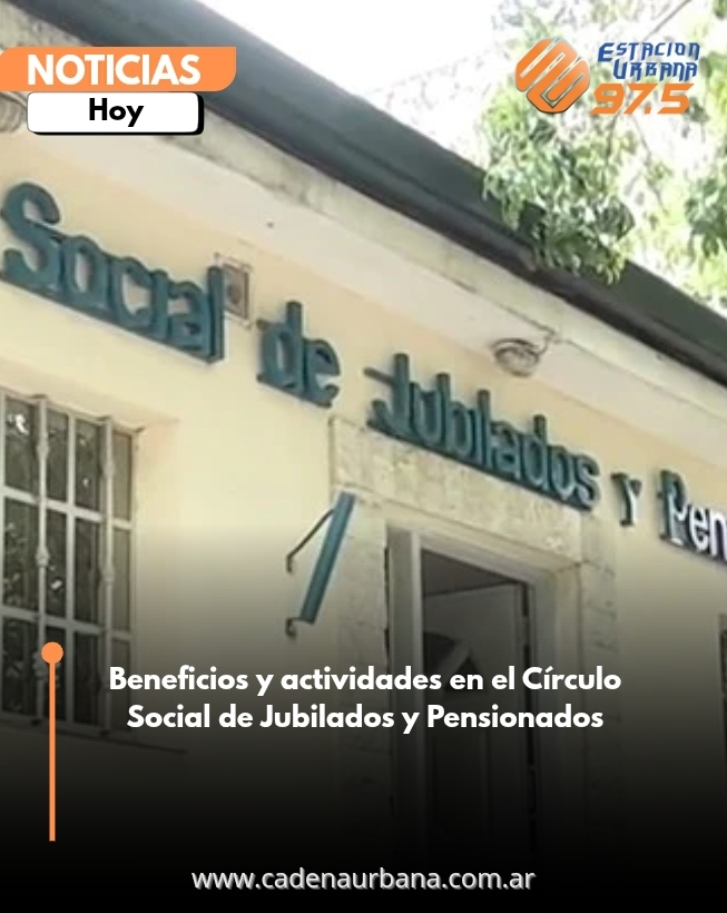 Beneficios y actividades en el Círculo Social de Jubilados y Pensionados
