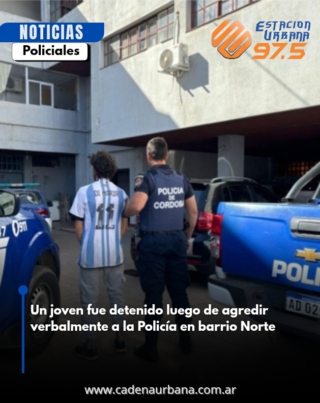 Un joven fue detenido luego de agredir verbalmente a la Policía en barrio Norte