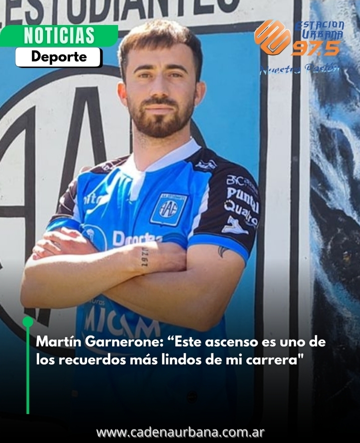 Martin Garnerone: Este ascenso es uno de los recuerdos más lindos de mi carrera