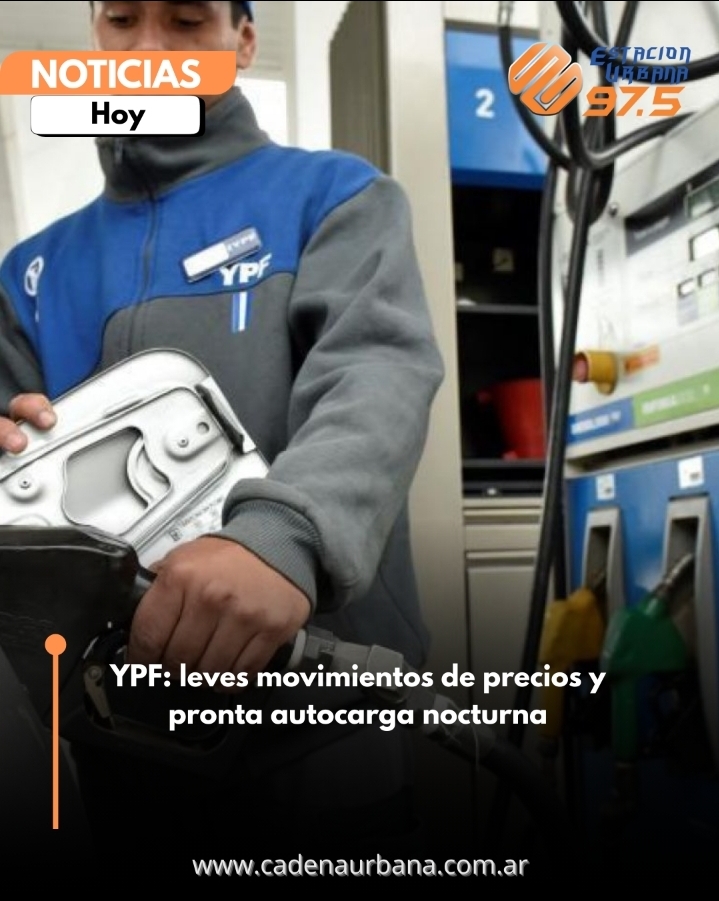 YPF: leves movimientos de precios y pronta autocarga nocturna