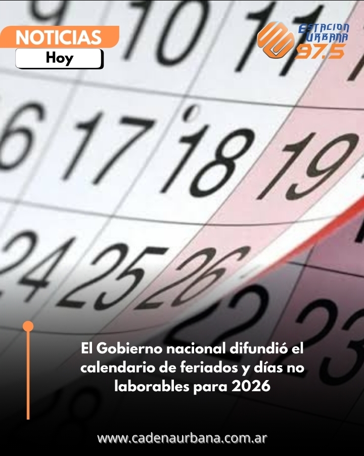 El Gobierno nacional difundió el calendario de feriados y días no laborables para 2026