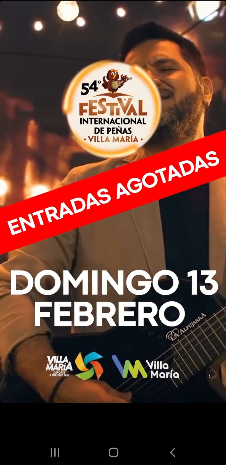 FESTIVAL DE PE&Ntilde;AS DE VILLA MAR&Iacute;A TRES NOCHES CON ENTRADAS AGOTADAS 