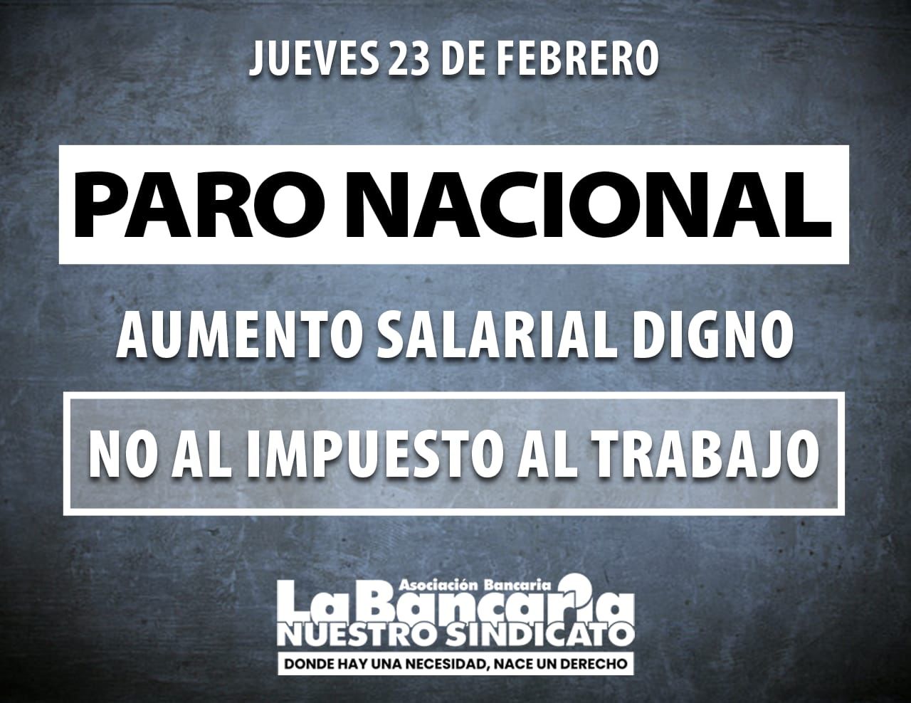 MA&Ntilde;ANA HABR&Aacute; PARO GENERAL BANCARIO EN RECLAMO DE MEJORAS SALARIALES Y EN REPUDIO AL IMPUESTO A LAS GANANCIAS