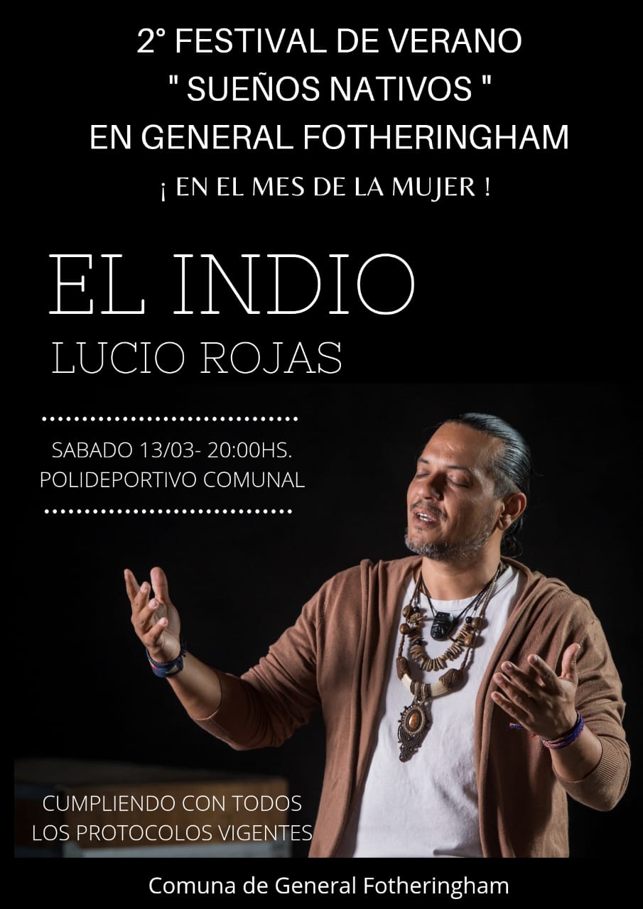 LUCIO "EL INDIO" ROJAS EN EL 2&deg; FESTIVAL DE VERANO "SUE&Ntilde;OS NATIVOS" EN GENERAL FOTHERINGHAM