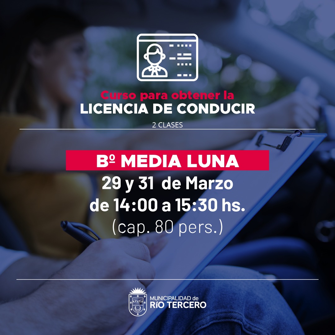 CURSOS PARA OBTENER LA LICENCIA DE CONDUCIR 29 y 31 DE MARZO EN BARRIO MEDIA LUNA