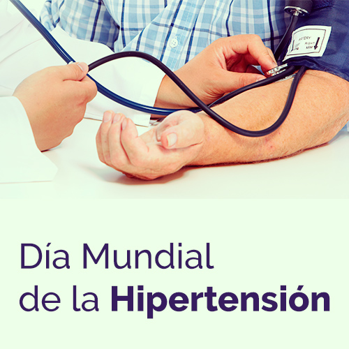 DIA MUNDIAL DE LA HIPERTENSI&Oacute;N ARTERIAL: CONTROLES Y CONCIENTIZACI&Oacute;N.