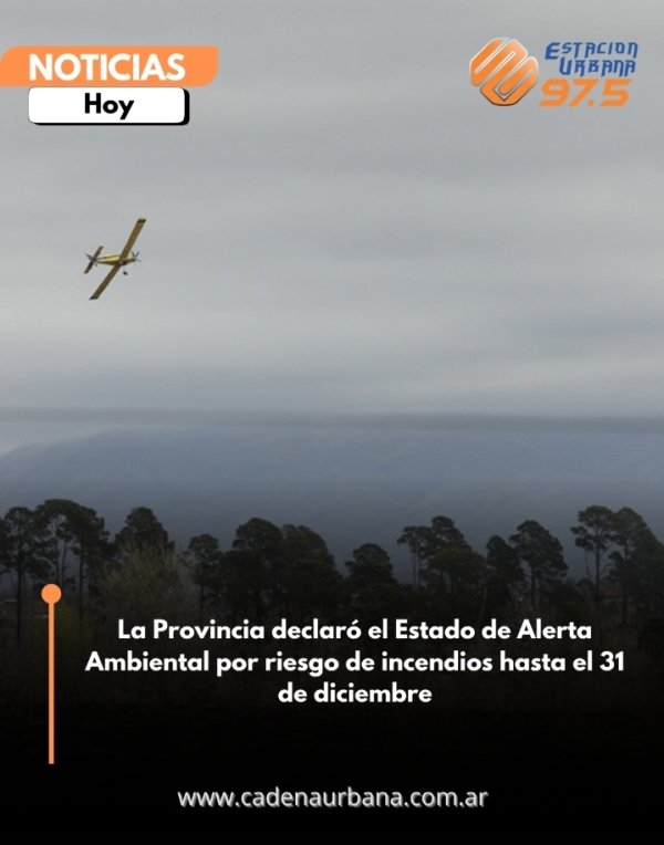 La Provincia declar&oacute; el Estado de Alerta Ambiental por riesgo de incendios hasta el 31 de diciembre