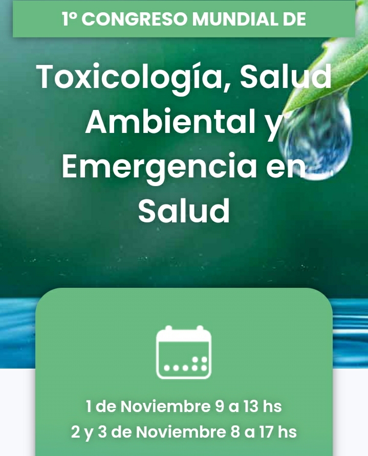 SE REALIZA EN NOVIEMBRE EN C&Oacute;RDOBA EL 1&deg; CONGRESO MUNDIAL DE TOXICOLOG&Iacute;A, SALUD AMBIENTAL Y EMERGENCIA EN SALUD