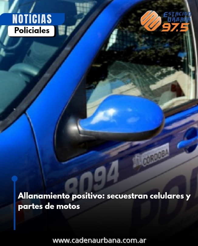 Allanamiento por hurto en Río Tercero: secuestran celulares y partes de motos