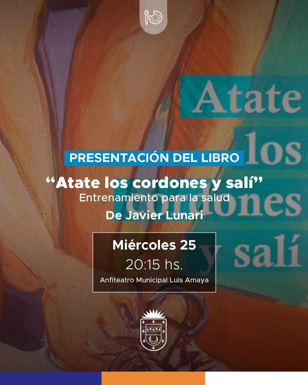Este Mi&eacute;rcoles Javier Lunari presenta el libro *Atate los cordones y sal&iacute;* 