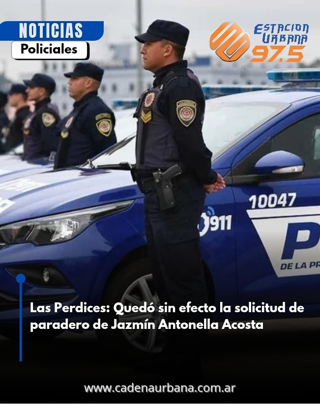 Las Perdices: Quedó sin efecto la solicitud de paradero de Jazmín Antonella Acosta 