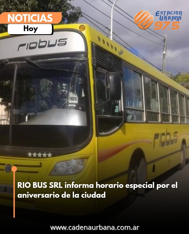 RIO BUS SRL informa horario especial por el aniversario de la ciudad