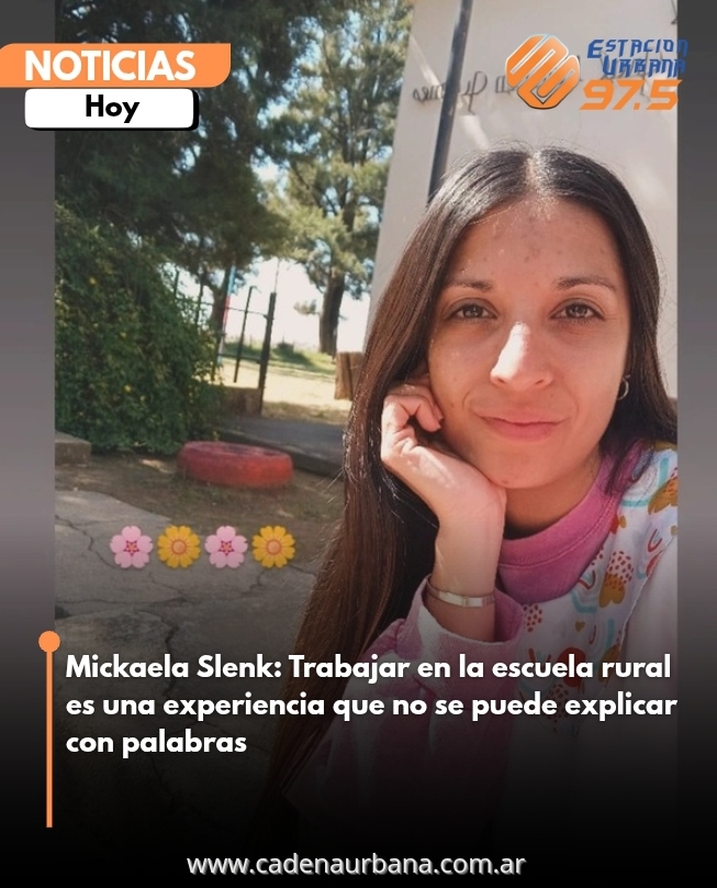 Mickaela Slenk: Trabajar en la escuela rural es una experiencia que no se puede explicar con palabras