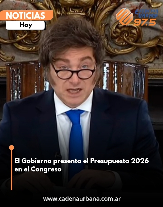 El Gobierno presentará hoy el proyecto de Presupuesto 2026: qué números se esperan