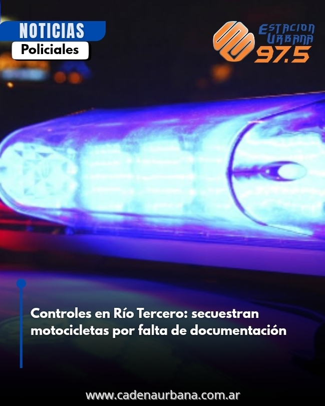 Controles en Río Tercero: secuestran motocicletas por falta de documentación