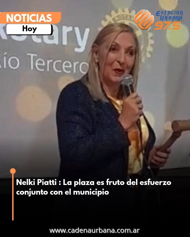 Nelki Piatti: La plaza es fruto del esfuerzo conjunto con el municipio