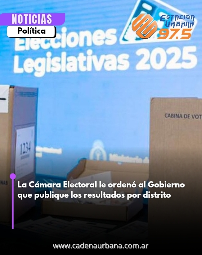 La Cámara Electoral le ordenó al Gobierno que publique los resultados por distrito