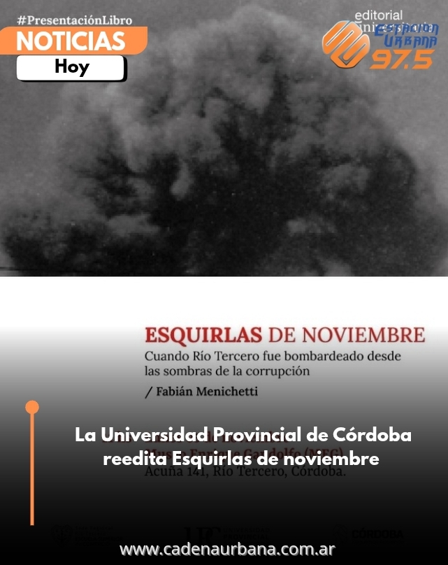  La Universidad Provincial de Córdoba reedita Esquirlas de noviembre