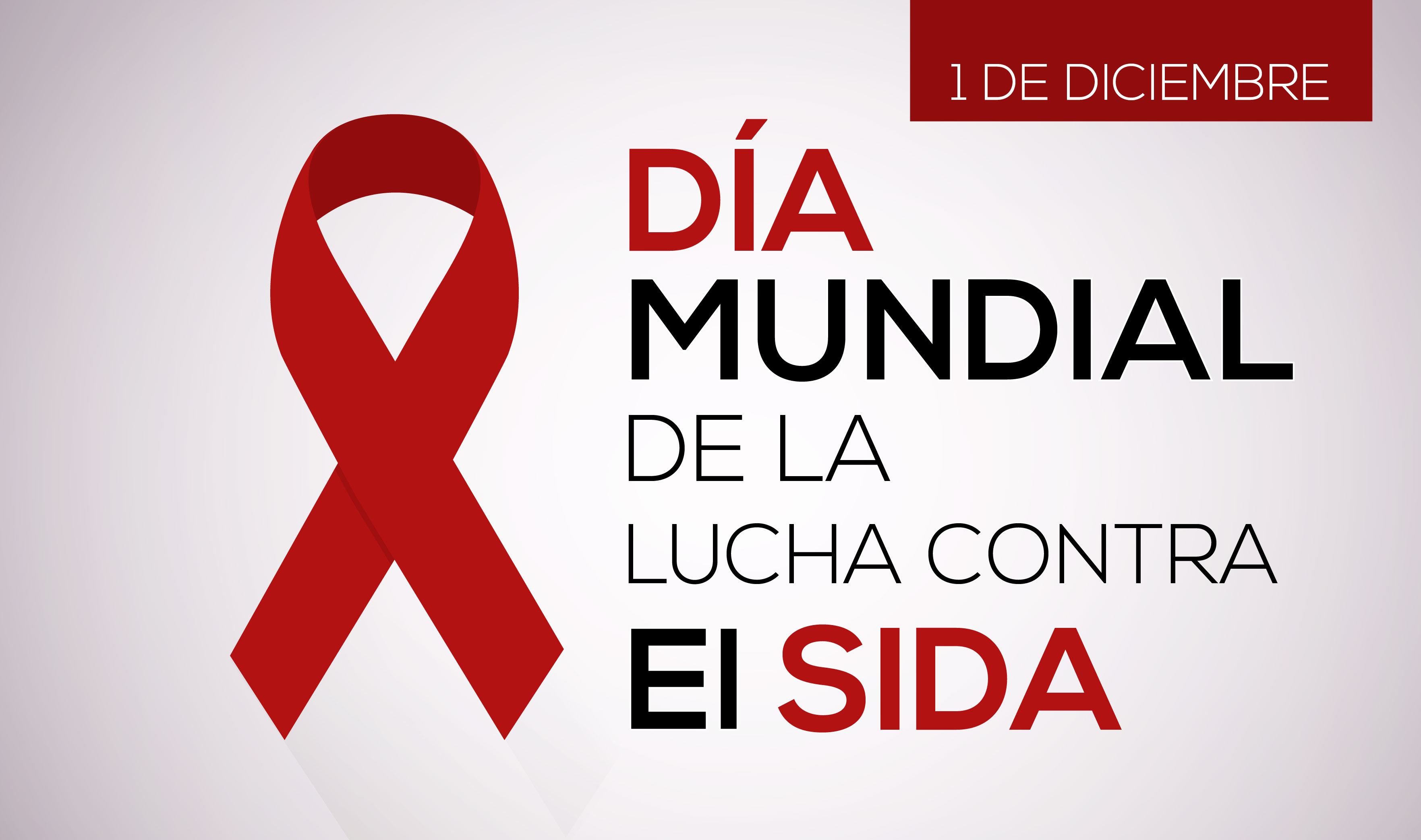1 DE DICIEMBRE: D&Iacute;A MUNDIAL EN RESPUESTA AL VIH Y AL SIDA