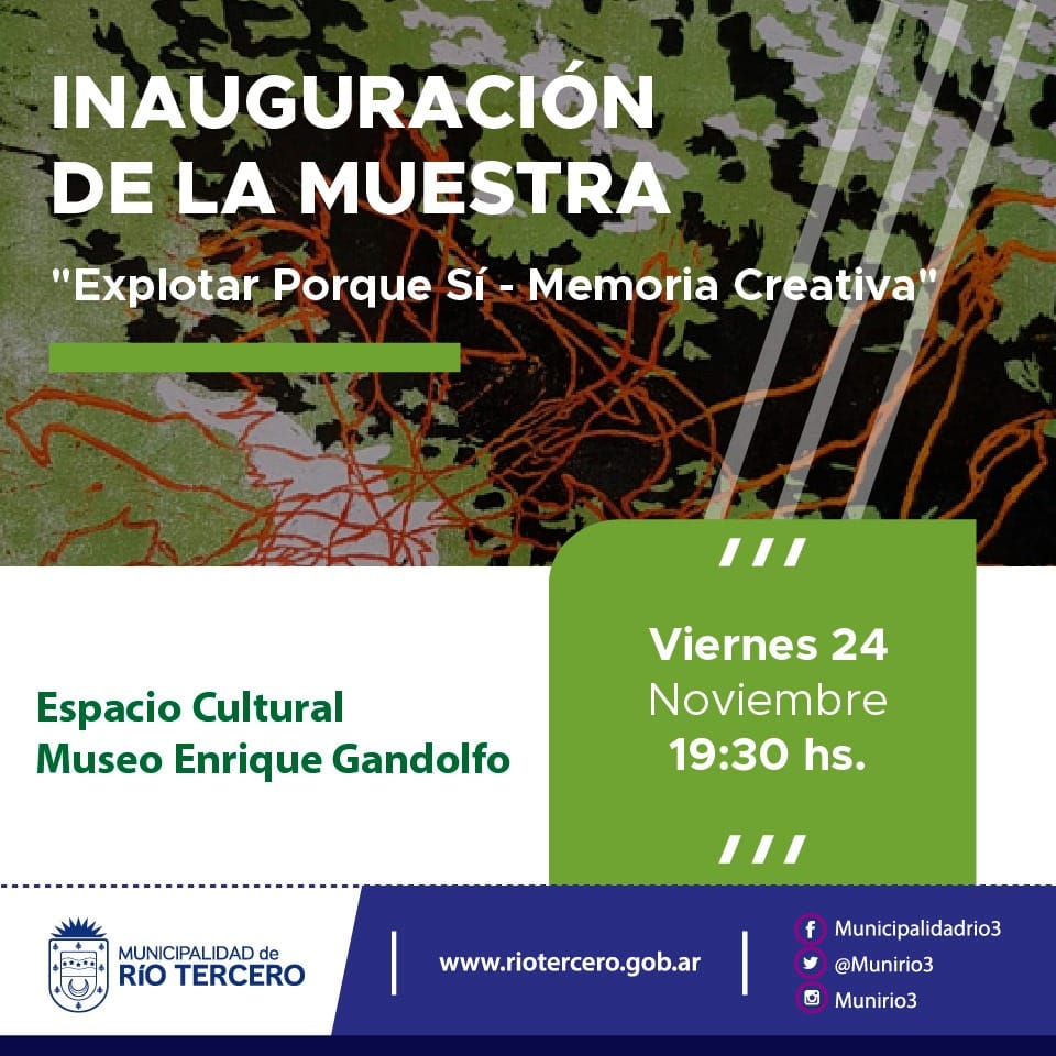 EL MUNICIPIO INVITA A LA INAUGURACI&Oacute;N DE LA MUESTRA ART&Iacute;STICA *EXPLOTAR PORQUE S&Iacute; - MEMORIA CREATIVA*