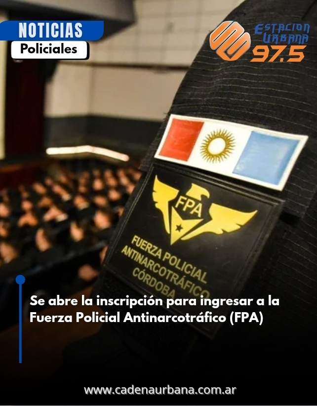 Se abre la inscripción para ingresar a la Fuerza Policial Antinarcotráfico (FPA)